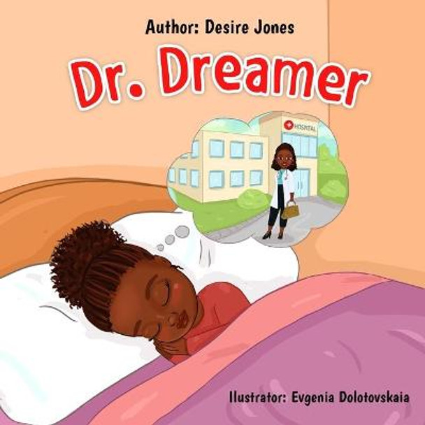 Dr. Dreamer by Desire L Jones