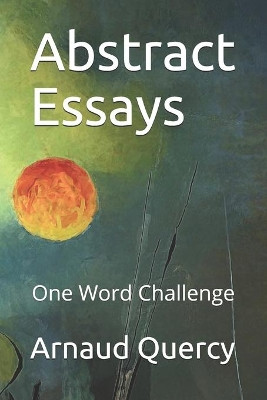 Abstract Essays by Arnaud Quercy