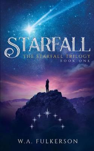 Starfall W A Fulkerson 9798563239036