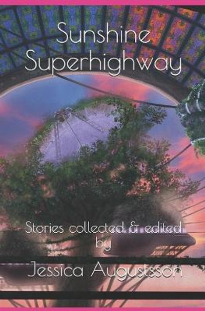 Sunshine Superhighway by Sarena Ulibarri