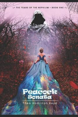 The Peacock Sonata by Thea Hamilton Reyd