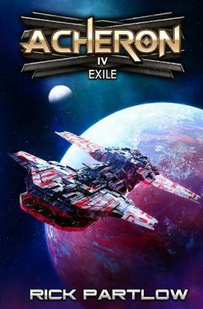 Exile: A Military Sci-Fi Series Rick Partlow 9798583578290