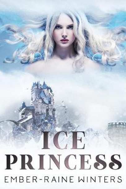 Ice Princess by Ember-Raine Winters