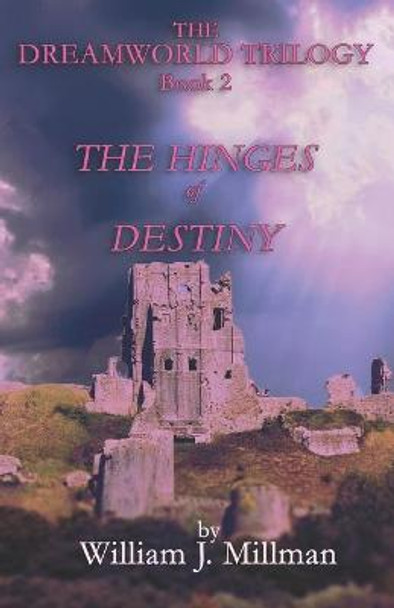 THE DREAMWORLD TRILOGY - Book 2 by William J Millman
