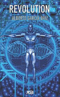 Revolution by Alberto Garcia Briz