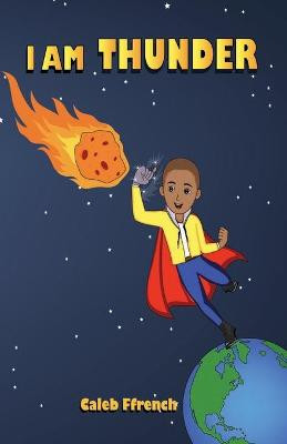 I Am Thunder by Caleb Ffrench