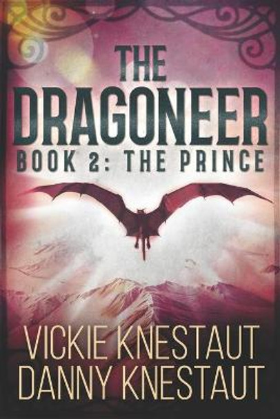 The Dragoneer: Book 2: The Prince Danny Knestaut 9798622703188