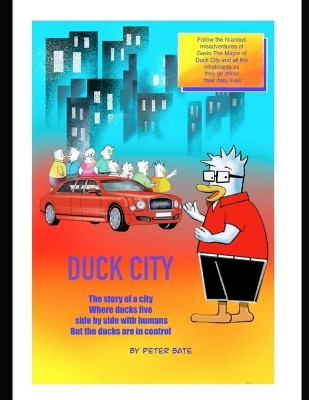 Duck City by Peter Robert Bate