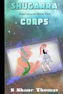 Shugarra Corps by S Shane Thomas