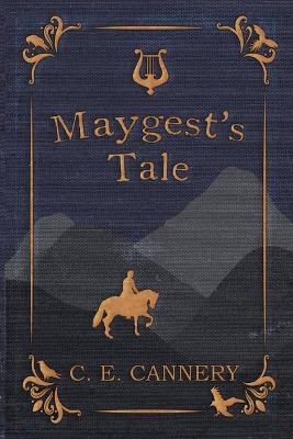 Maygest's Tale by C E Cannery