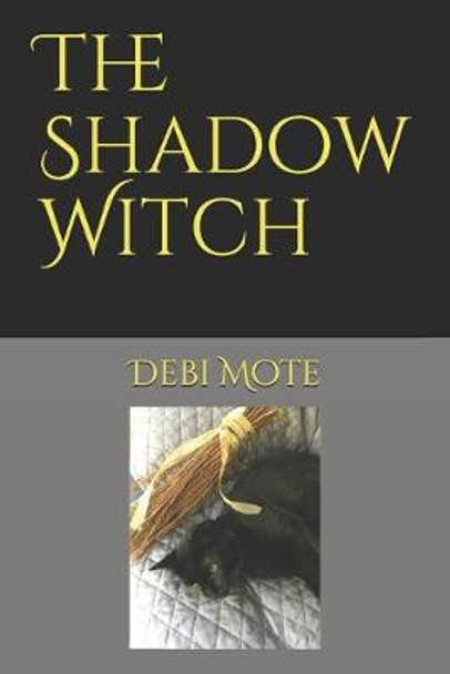 The Shadow Witch Debi Mote 9798635381441