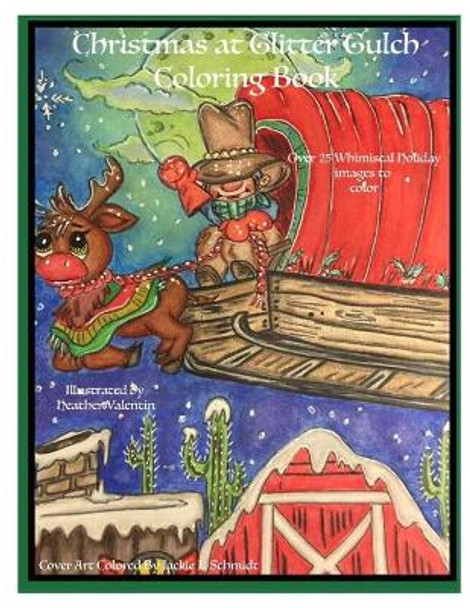 Christmas At Glitter Gulch Coloring Book: Holidays, All Ages Coloring Book by Heather Valentin Heather Valentin 9798642577462