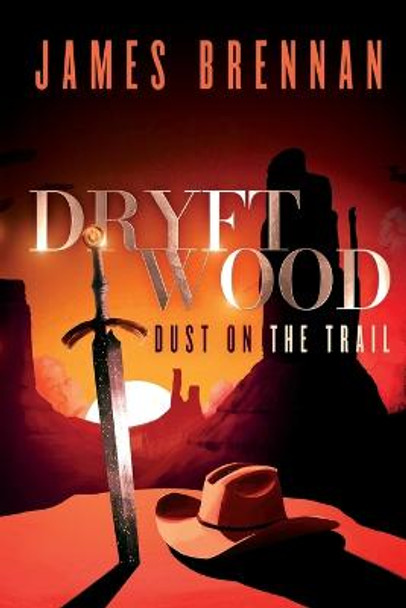 Dryftwood: Dust on the Trail James Brennan 9798642830192