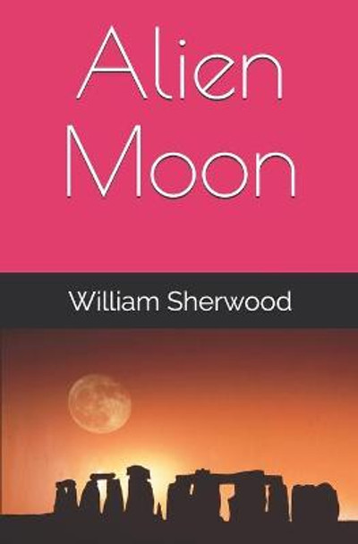 Alien Moon William Sherwood 9798639861574