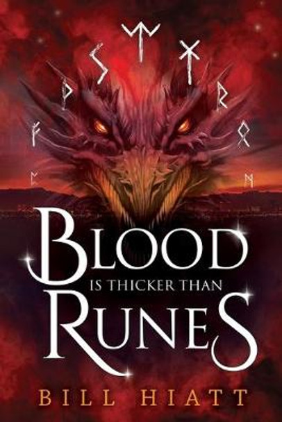 Blood Is Thicker Than Runes Bill Hiatt 9798642249512