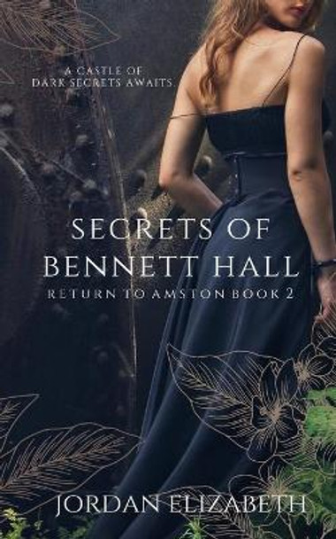 Secrets of Bennett Hall Jordan Elizabeth 9798647492609