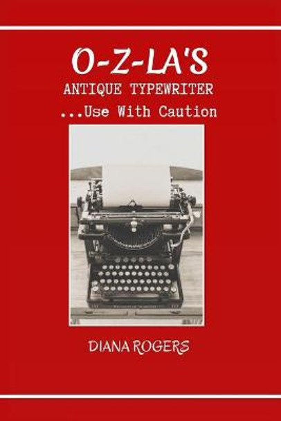 O-Z-La's Anitque Typewriter by Diana Rogers