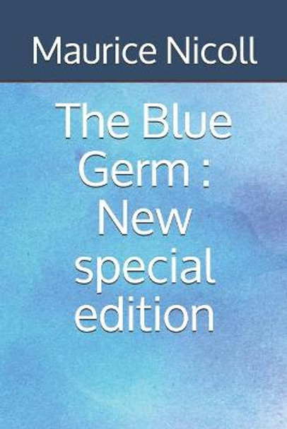 The Blue Germ: New special edition Maurice Nicoll 9798663314305