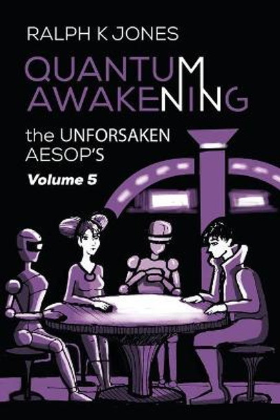 Quantum Awakening Vol 5 Ralph K Jones 9798654357731