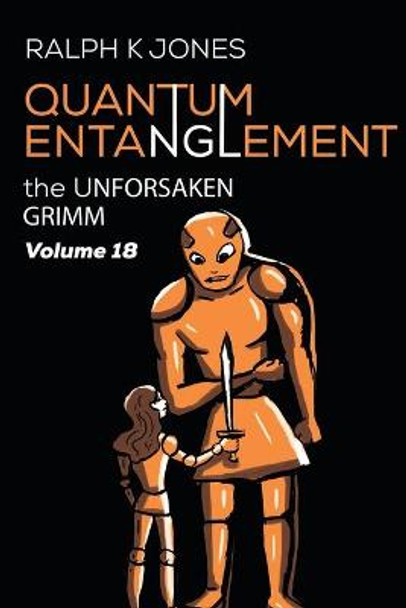Quantum Entanglement Vol 18 by Ralph K Jones