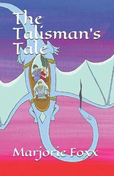 The Talisman's Tale Marjorie Foxx 9798664489965