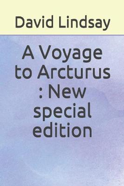 A Voyage to Arcturus: New special edition David Lindsay 9798669033842