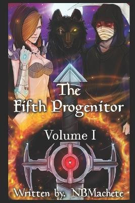 The Fifth Progenitor by Nbmachete