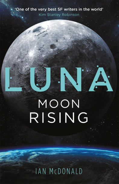 Luna: Moon Rising Ian McDonald 9781473216761