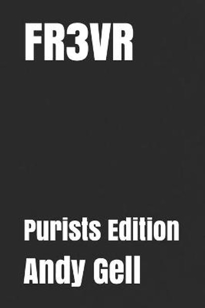 Fr3vr: Purists Edition Peter Horneland 9798675675432