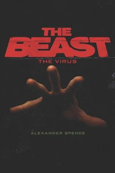 The Beast: The Virus Alexander Spence 9798681960669