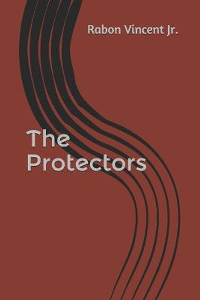 The Protectors Rabon Vincent, Jr 9798681141037