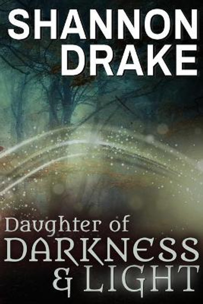 Daughter of Darkness & Light Shannon Drake 9798680060995