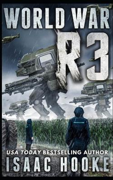 World War R 3: A Tale of the Robot Apocalypse Isaac Hooke 9798686331495