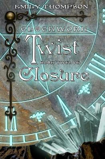 Clockwork Twist: Closure Emily Thompson 9798680703298
