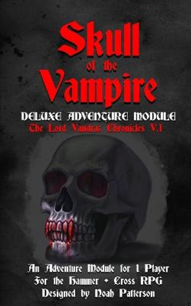 Skull of the Vampire: Deluxe Adventure Module Dean Spencer 9798687735803