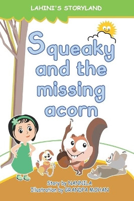 Squeaky and the Missing Acorn by Grandpa Mohan J