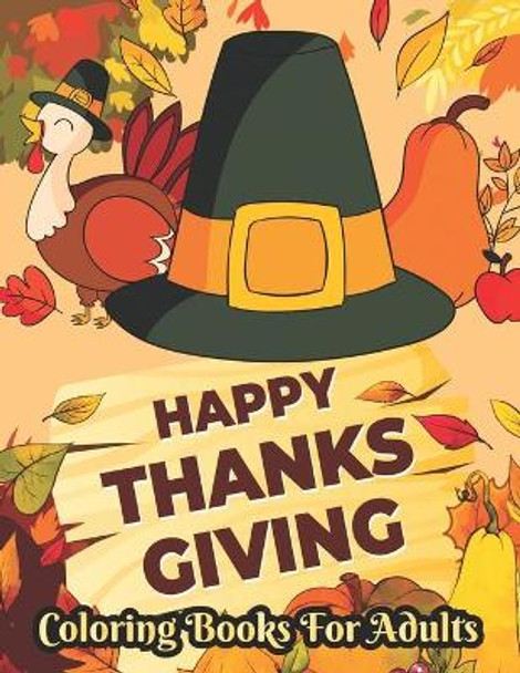 Thanksgiving Coloring books for adults: hanksgiving Coloring Books, Holiday Designs Coloring Pages Afifa Publisher 9798691004162