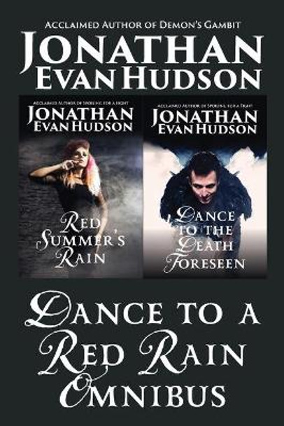 Dance to a Red Rain Omnibus Jonathan Evan Hudson 9798703264737