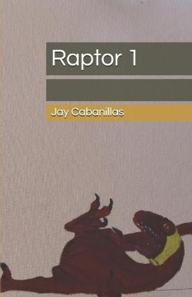 Raptor 1 Jay F Cabanillas 9798696381190