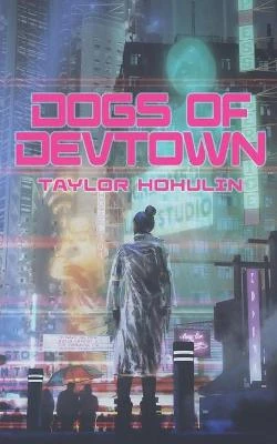 Dogs of DevTown by Taylor Hohulin