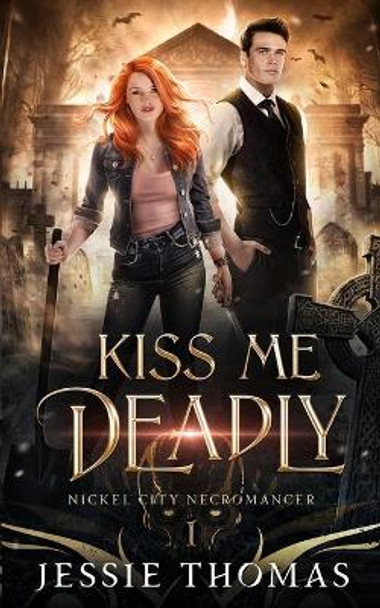 Kiss Me Deadly by Jessie Thomas
