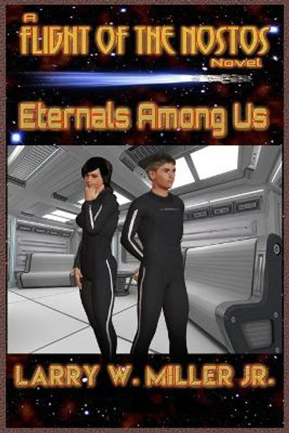 Eternals Among Us: Book one Larry W Miller, Jr 9798707638343