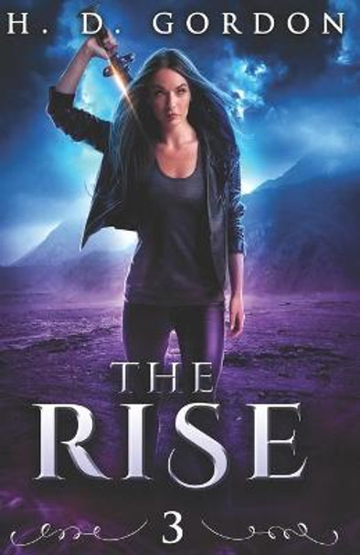 The Rise by H D Gordon