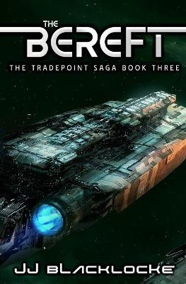 The Bereft: An Intergalactic Space Opera Series J J Blacklocke 9798730846449
