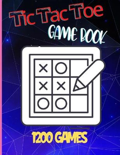 Tic Tac Toe Game Book: An Activity and Game Book For Kids and Adults filled with 1200+ Grid, Tic Tac Toe Grid To Play, Paper and Pencil Gamebook for Toddlers, Boys and Girls to Play in School and Home. Shamhana Book Publication 9798725908718