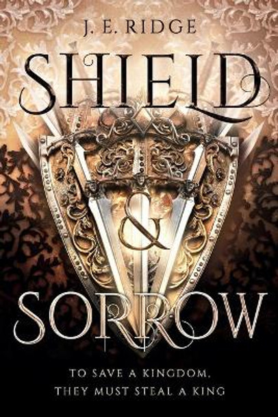 Shield & Sorrow J E Ridge 9798739163981