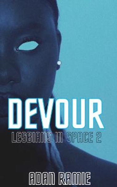 Devour by Adan Ramie