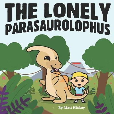 The Lonely Parasaurolophus by Matt Hickey