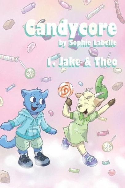 Candycore: 1. Jake & Theo Sophie Labelle 9798764448534