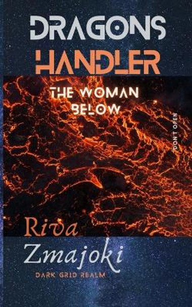 Dragons Handler: The Woman Below Itijanera Riz 9798756152678